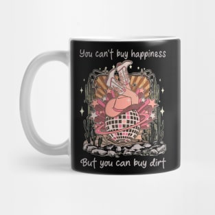 You Can't Buy Happiness But You Can Buy Dirt Desert Cowgirl Boot Mug